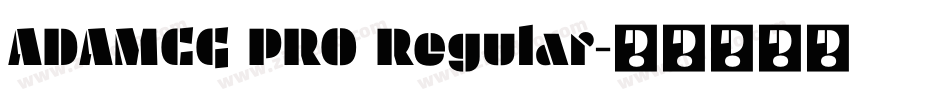 ADAMCG PRO Regular字体转换